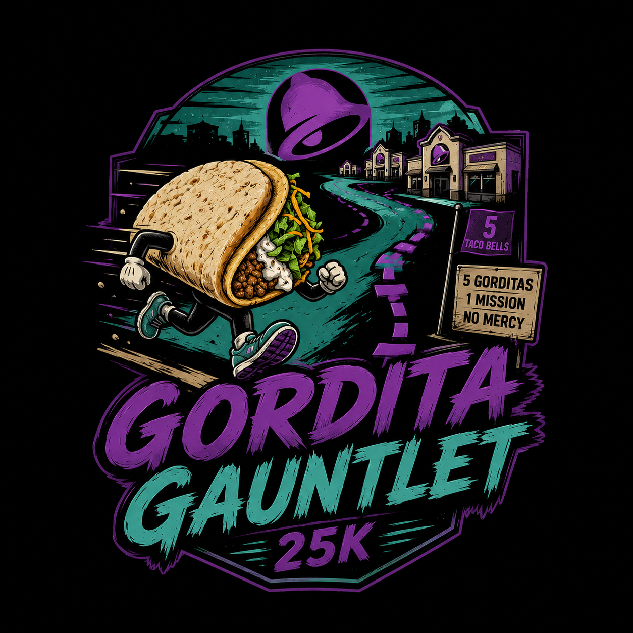 the gordita gauntlet 25k race graphic — a taco bell gordita running down a road past five taco bell locations toward a taco bell logo, with a sign reading 5 gorditas, 1 mission, no mercy